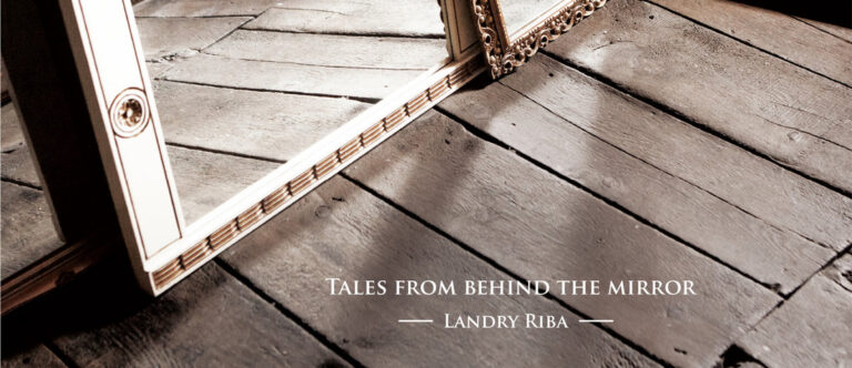 Landry Riba-Tales From Behind The Mirror-Störung Studios